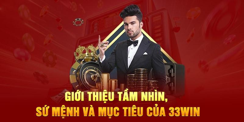 Giới thiệu 33win - Tầm nhìn và chiến lược phát triển