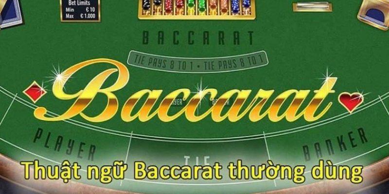 Một số thuật ngữ thường dùng tại Baccarat 33Win